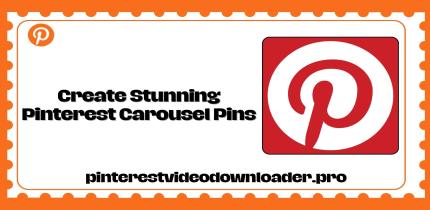 Create Stunning Pinterest Carousel Pins – Beginner’s Guide