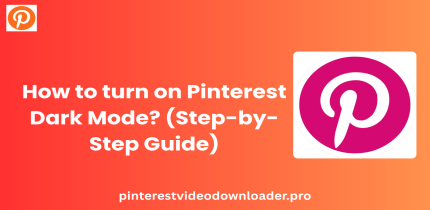 How to turn on Pinterest Dark Mode? (Step-by-Step Guide)
