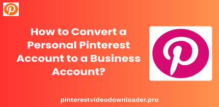 How to Convert a Personal Pinterest Account to a Business Account?